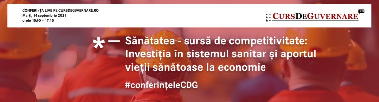 Sănătatea – sursă de competitivitate: investiția în sistemul sanitar și aportul vieții sănătoase la economie