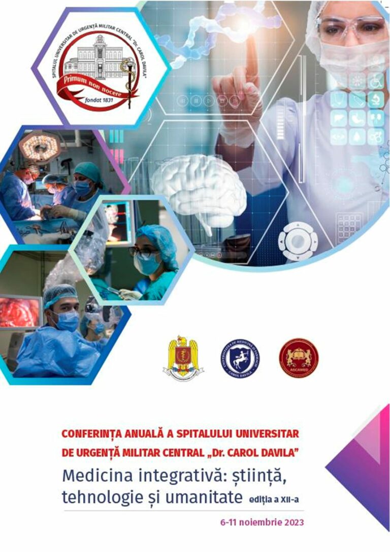 A XII-a ediție a Conferinței Spitalului Universitar de Urgență Militar Central ,,Dr. Carol Davila”: „Medicina integrativă: știință, tehnologie și umanitate”.