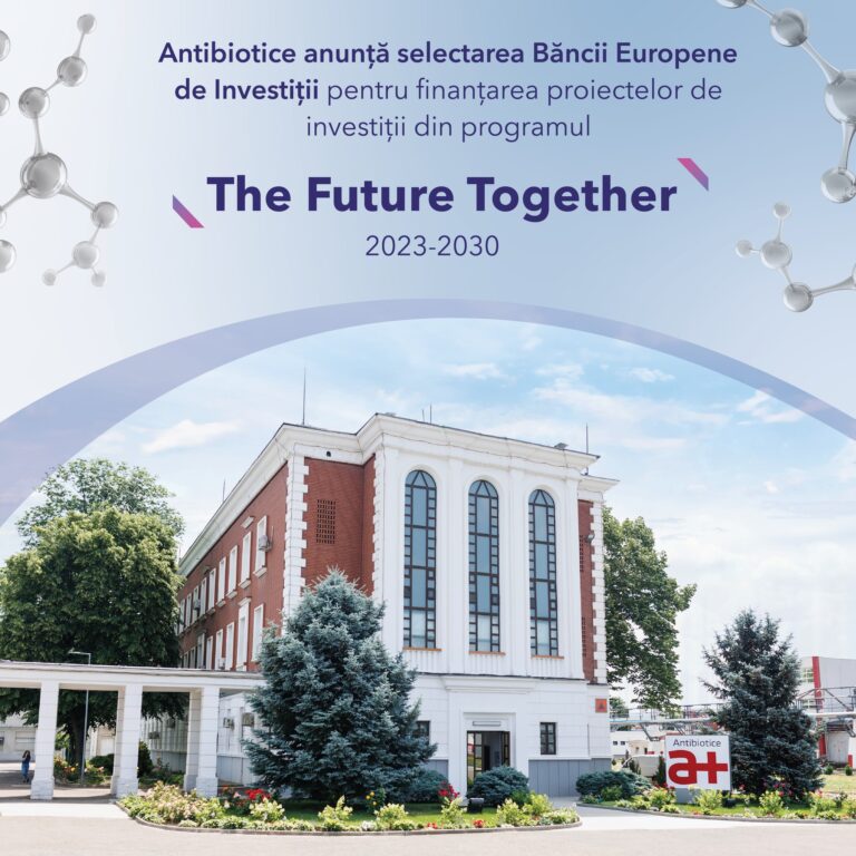 Antibiotice Iasi: Banca Europeană de Investiții, aleasă pentru finanțarea proiectelor de investiții, în valoare de 25 milioane euro