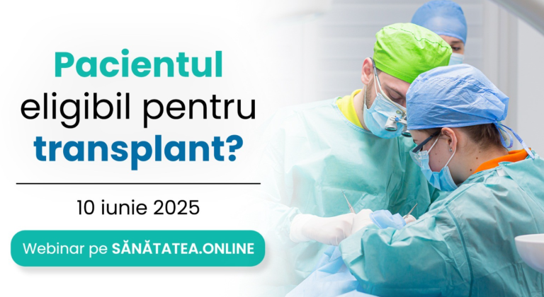 „Pacientul eligibil pentru transplant” – webinar desfășurat pe platforma Sănătatea.ONLINE/Learning, pe 10 iunie